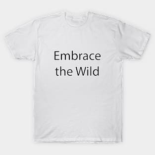 Nature Quote 2 T-Shirt